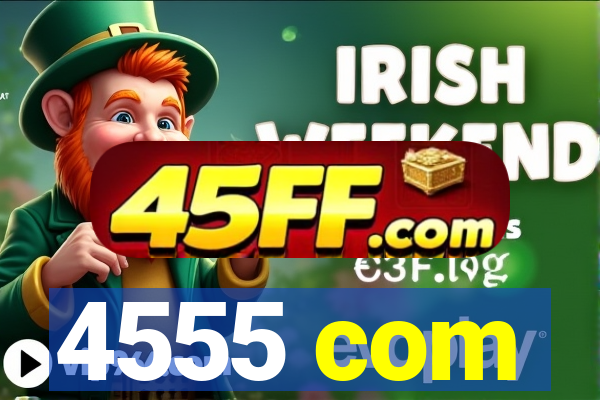 4555 com